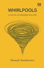 Whirlpools A Novel of Modern Poland