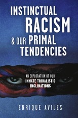 Instinctual Racism & Our Primal Tendencies