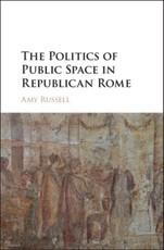 Politics of Public Space in Republican Rome