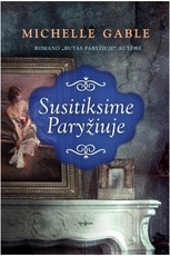 SUSITIKSIME PARYŽIUJE: romano „Butas Paryžiuje“ autorės knyga