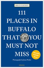 111 Places in Buffalo That You Must Not Miss