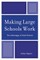 Making Large Schools Work