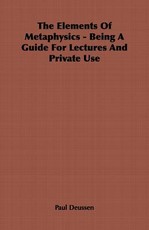 The Elements of Metaphysics - Being a Guide for Lectures and Private Use