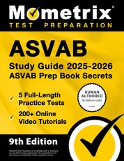 ASVAB Study Guide 2025-2026 - 5 Full-Length Practice Tests, 200+ Online Video Tutorials, ASVAB Prep Book Secrets