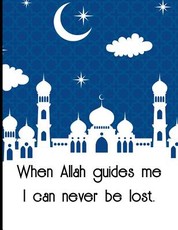 When Allah guides me I can never be lost