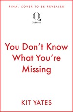 You Don't Know What You're Missing