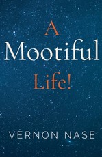 A Mootiful Life!