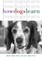 How Dogs Learn