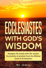Ecclesiastes with God's Wisdom