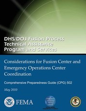 DHS/DOJ Fusion Process Technical Assistance Program and Services - Considerations for Fusion Center and Emergency Operations Center Coordination