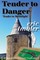 Tender To Danger