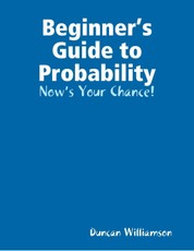 Beginner's Guide to Probability: Now's Your Chance!