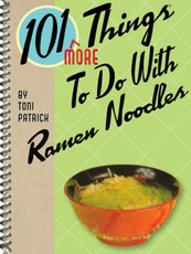 101 More Things To Do With Ramen Noodles