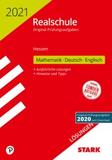 STARK Lösungen zu Original-Prüfungen Realschule 2021 - Mathematik, Deutsch, Englisch - Hessen