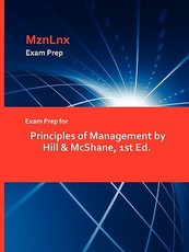 Exam Prep for Principles of Management by Hill & McShane, 1st Ed.