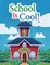 School Is Cool!