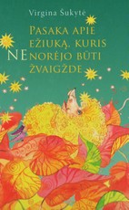 Pasaka apie ežiuką, kuris nenorėjo būti žvaigždė