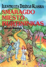 Smaragdo miesto burtininkas. Iliustruota Didžioji Klasika