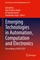 Emerging Technologies in Automation, Computation and Electronics