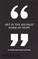 Art Is the Highest Form of Hope & Other Quotes by Artists