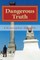 Dangerous Truth