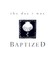 The Day I Was Baptized