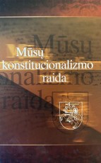 Mūsų konstitucionalizmo raida