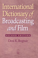 International Dictionary of Broadcasting and Film