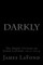 Darkly