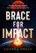 Brace for Impact