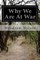 Why We Are At War