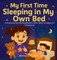 My First Time Sleeping in My Own Bed