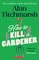 How To Kill A Gardener