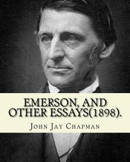 Emerson, and other essays (1898). By