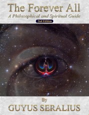The Forever All: A Philosophical and Spiritual Guide, 2nd Ed