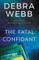 The Fatal Confidant