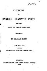 Specimens of English Dramatic Poets who Lived about the Time of Shakespeare