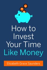 How to Invest Your Time Like Money