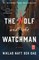 The Wolf and the Watchman