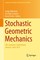 Stochastic Geometric Mechanics