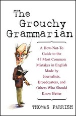 The Grouchy Grammarian