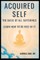 Acquired Self - The Basis Of All Sufferings