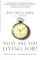 What Are You Living For?
