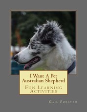 I Want A Pet Australian Shepherd