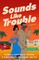Sounds Like Trouble