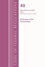 Code of Federal Regulations, Title 40 Protection of the Environment 52.01-52.1018, Revised as of July 1, 2022