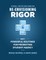 A Visual, Step- by- Step Guide for Re-Envisioning Rigor