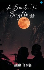 A SMILE TO BRIGHTNESS