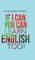 If I Can You Can Learn English Too!