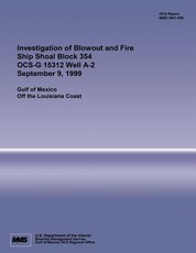 Investigation Blowout and Fire Ship Shoal Block 354 OCS-G 15312 Well A-2 September 9, 1999